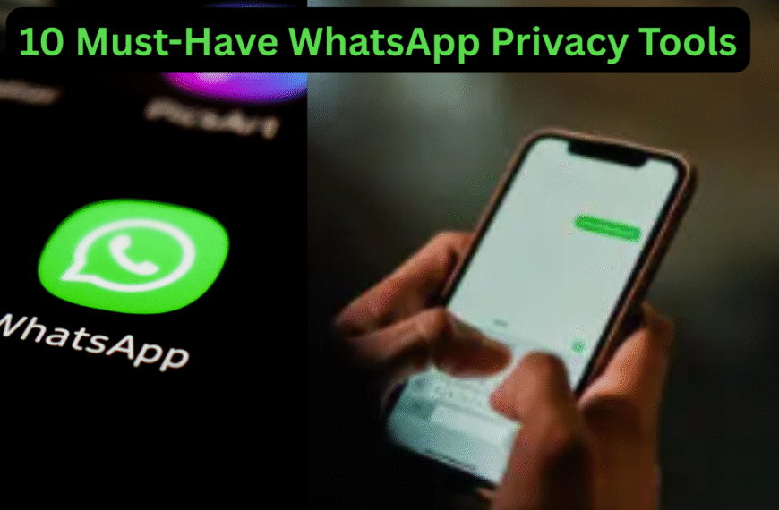 10 Best WhatsApp Privacy Tools To Stop Hackers In 2025